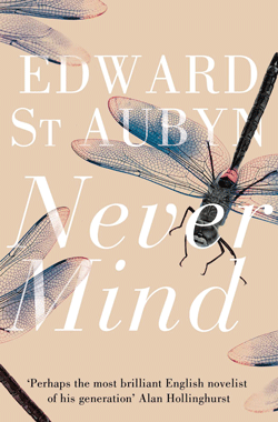 Never Mind by Edward St Aubyn