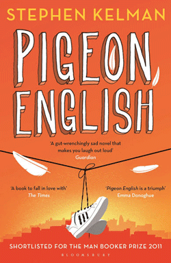 Pigeon English by Stephen Kelman