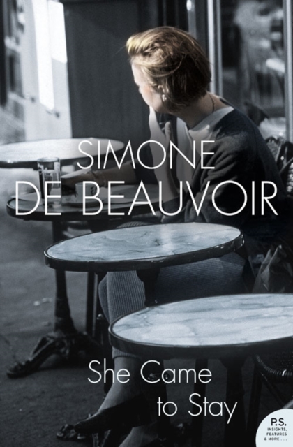 She Came to Stay by Simone de Beauvoir