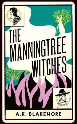 The Manningtree Witches by A K Blakemore