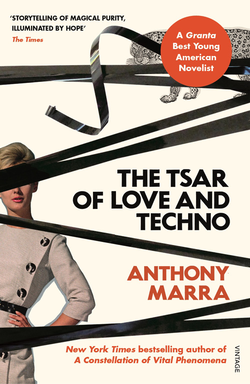 The Tzar of Love and Techno by Anthony Marra